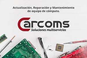 Mantenimiento y reparación de Computadoras en Mérida por Carcoms.com.mx